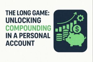 The Long Game: Unlocking Compounding in a Personal Account chatgpt image dec 23, 2025, 06 26 51 pm